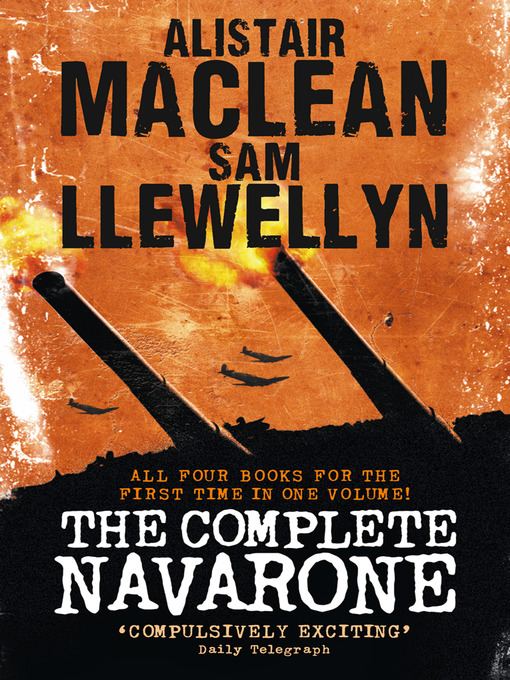 Title details for The Complete Navarone by Alistair MacLean - Available